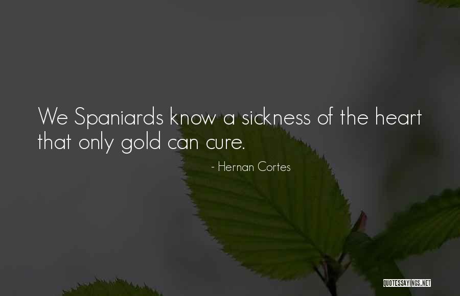 Cortes Quotes By Hernan Cortes