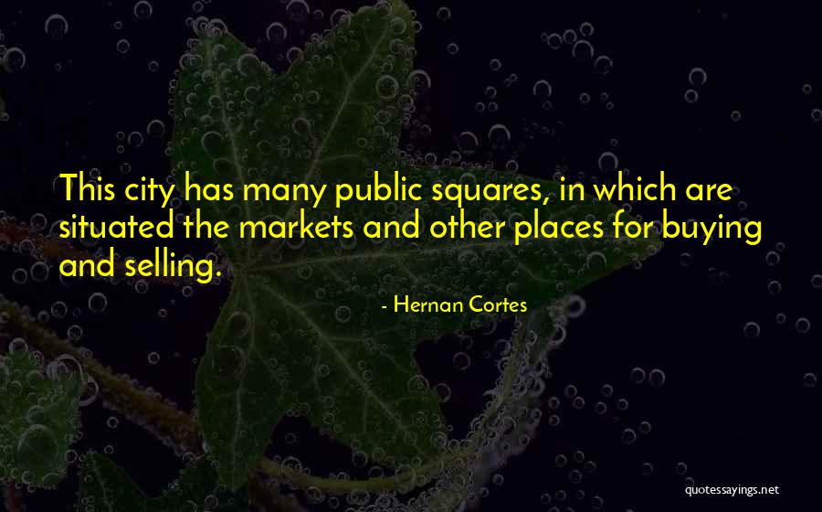 Cortes S Quotes By Hernan Cortes Cortes S Quotes By Hernan Cortes