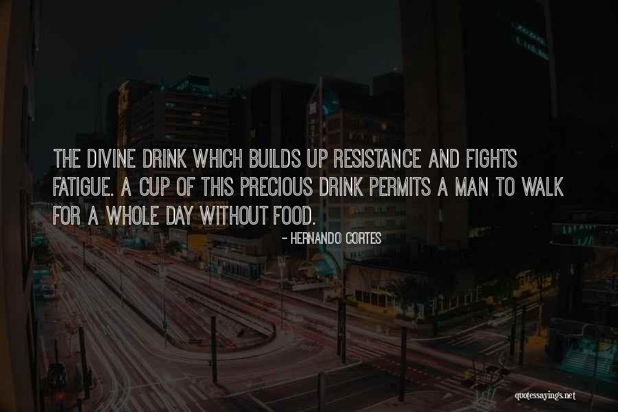 Cortes S Quotes By Hernando Cortes Cortes S Quotes By Hernando Cortes