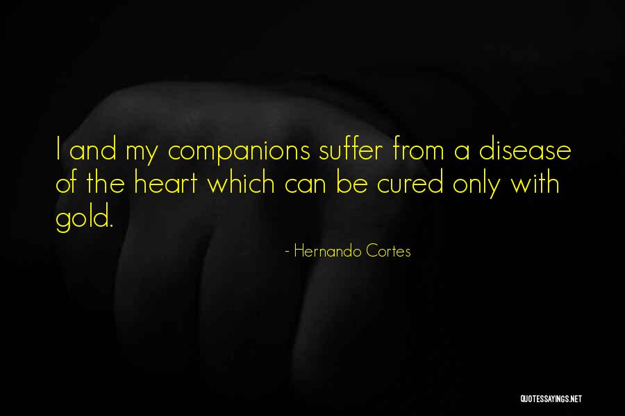 Cortes S Quotes By Hernando Cortes