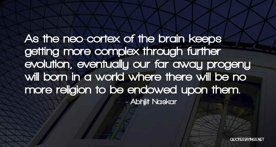 Cortex Of Brain Quotes By Abhijit Naskar Cortex Of Brain Quotes By Abhijit Naskar