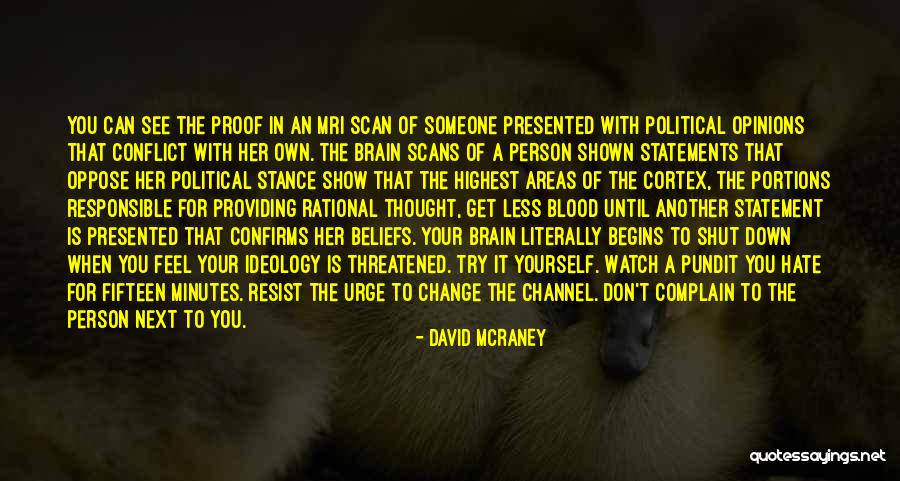 Cortex Of The Brain Quotes By David McRaney Cortex Of The Brain Quotes By David McRaney