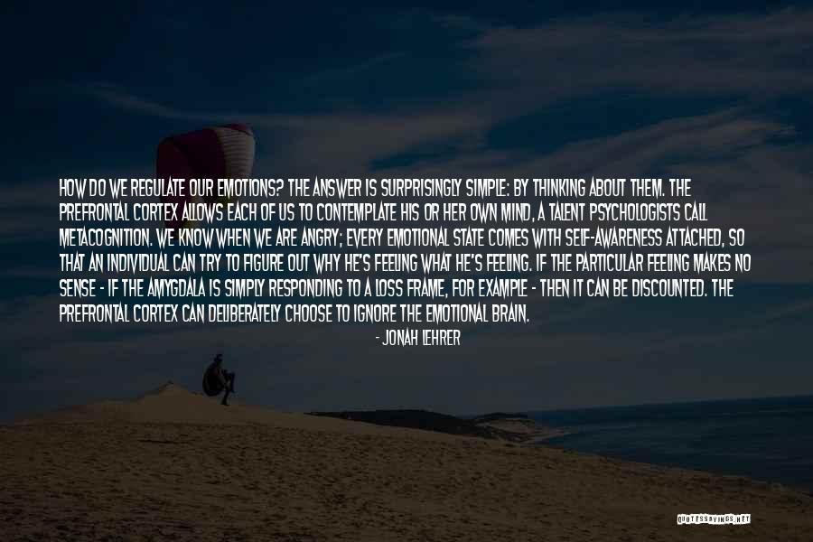 Cortex Of The Brain Quotes By Jonah Lehrer Cortex Of The Brain Quotes By Jonah Lehrer
