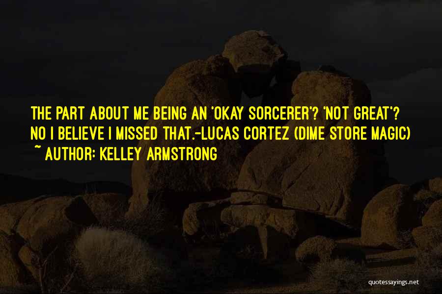 Cortez Quotes By Kelley Armstrong