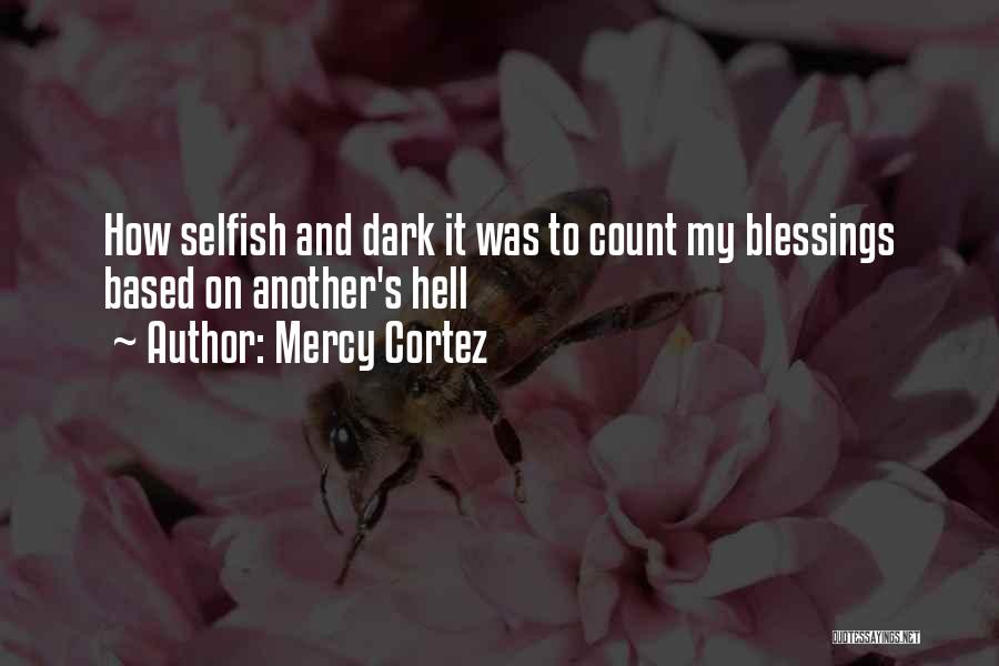 Cortez Quotes By Mercy Cortez