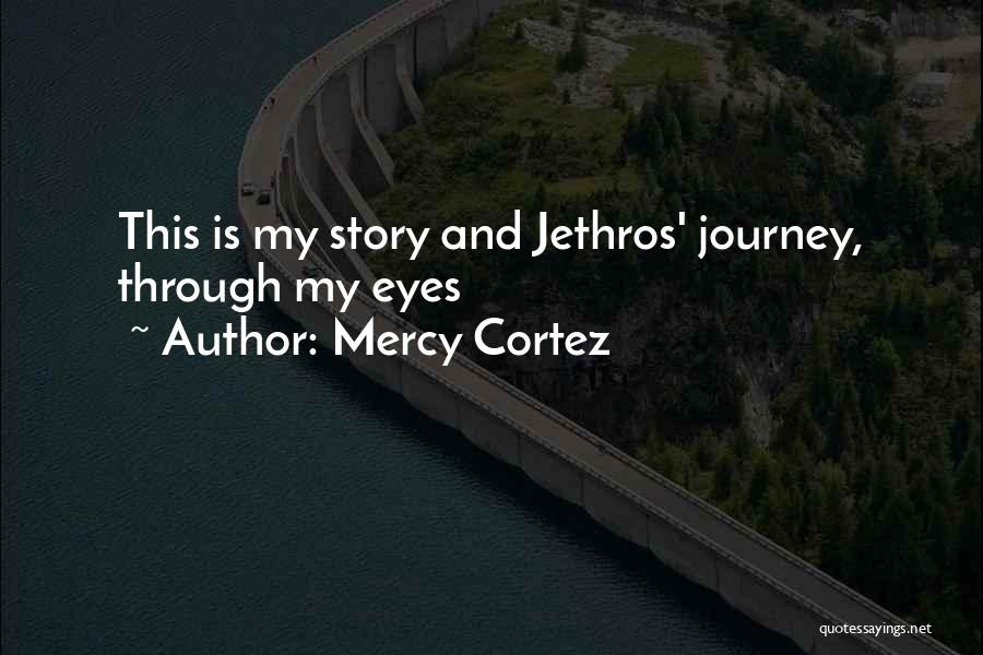 Cortez Quotes By Mercy Cortez