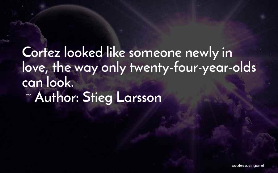 Cortez Quotes By Stieg Larsson