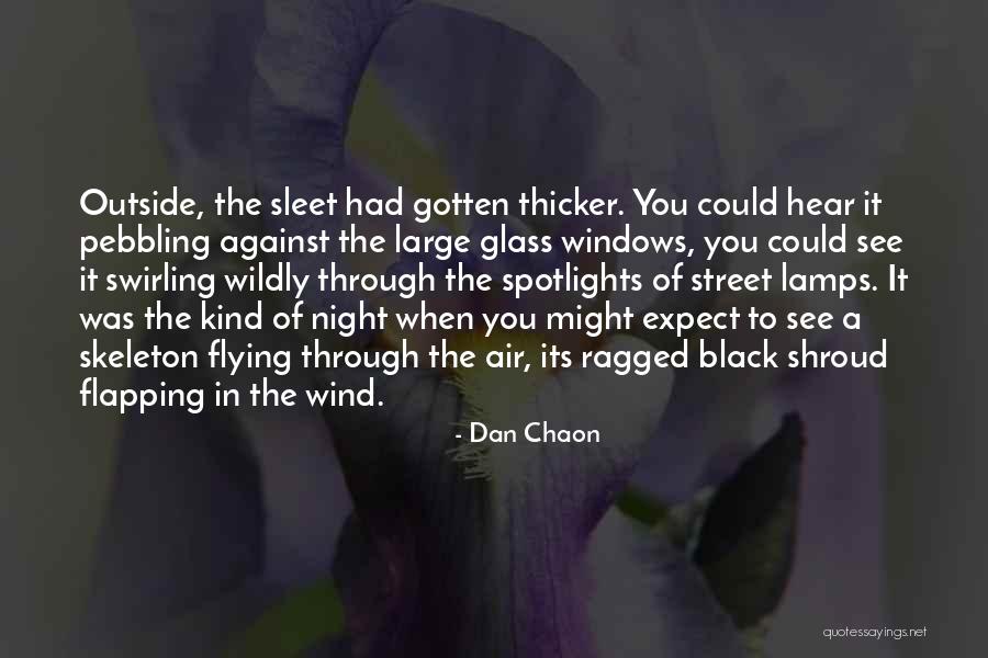 Corthay Eddy Quotes By Dan Chaon Corthay Eddy Quotes By Dan Chaon