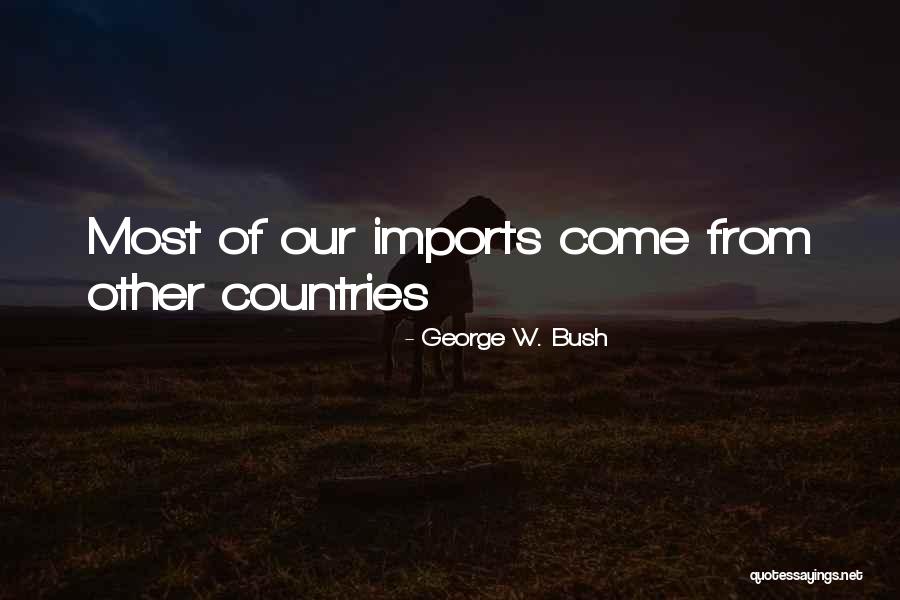 Corthay Eddy Quotes By George W. Bush