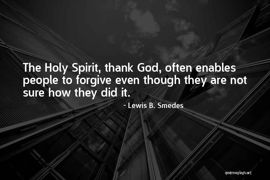 Cortical Spreading Quotes By Lewis B. Smedes Cortical Spreading Quotes By Lewis B. Smedes