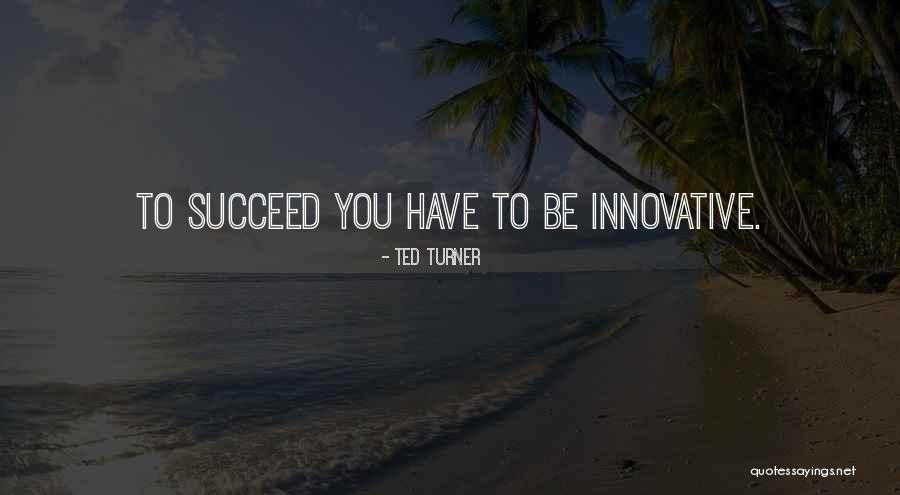 Cortical Vision Quotes By Ted Turner