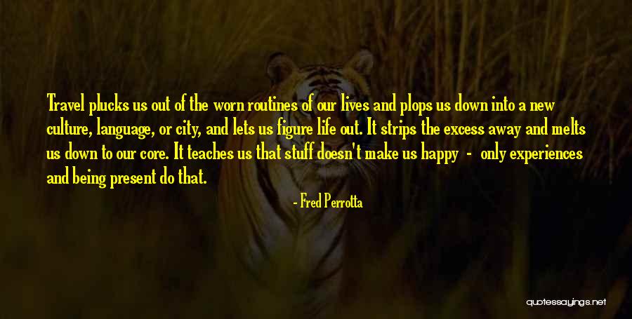 Coruscatingly Quotes By Fred Perrotta Coruscatingly Quotes By Fred Perrotta