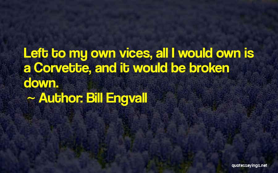 Corvette Quotes By Bill Engvall