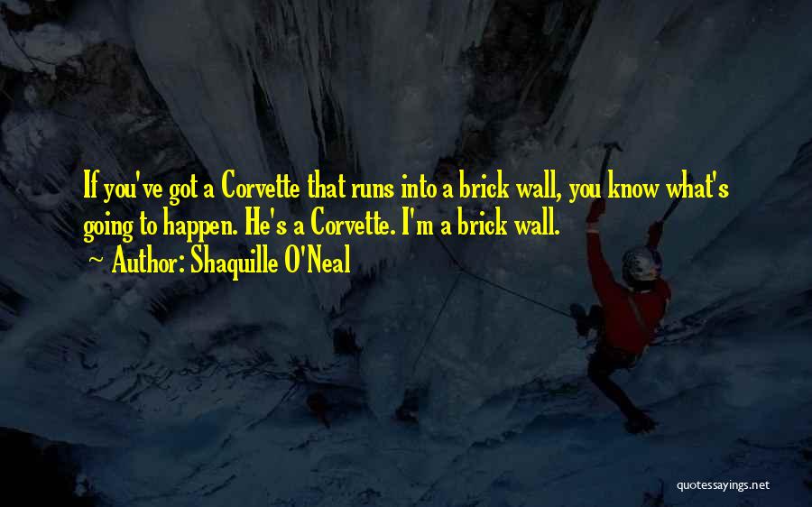 Corvette Quotes By Shaquille O'Neal