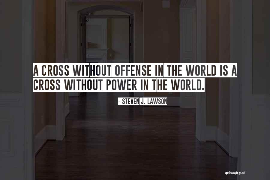 Corvisquire Quotes By Steven J. Lawson Corvisquire Quotes By Steven J. Lawson