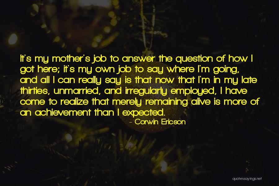 Corwin Ericson Quotes 1068049 Corwin Ericson Quotes 1068049