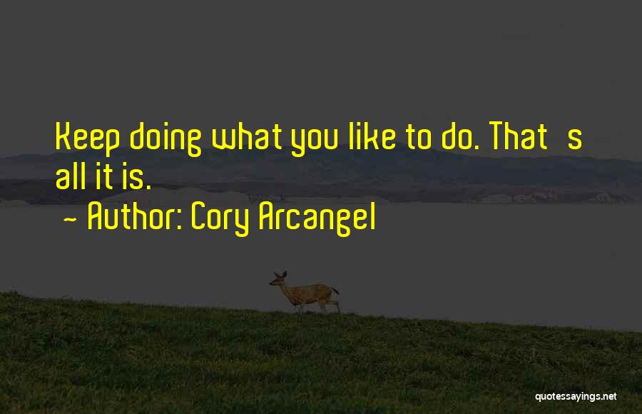 Cory Arcangel Quotes 1264105