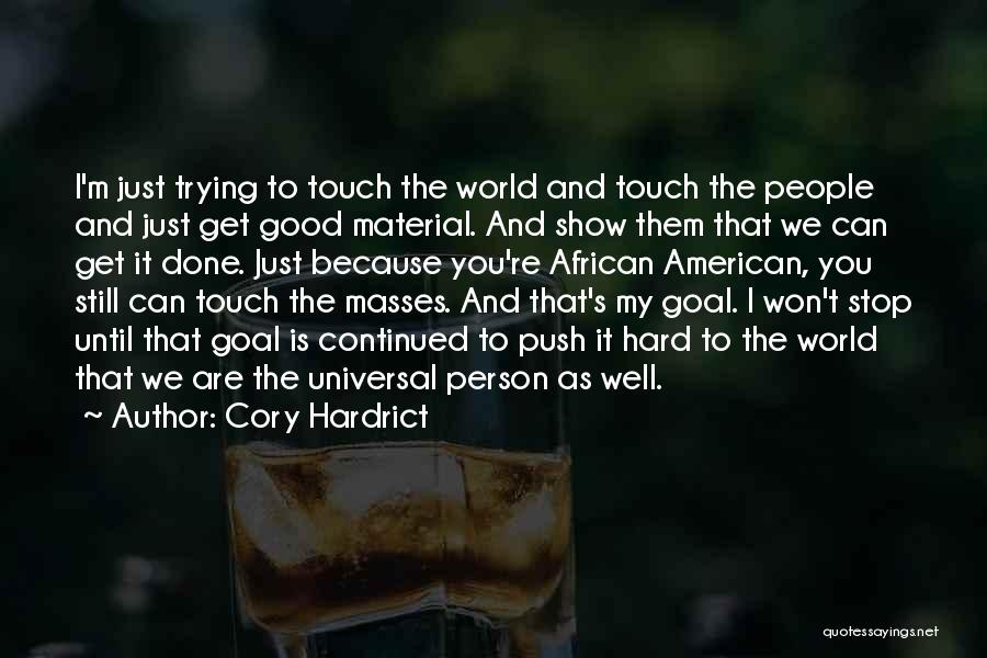 Cory Hardrict Quotes 1296632