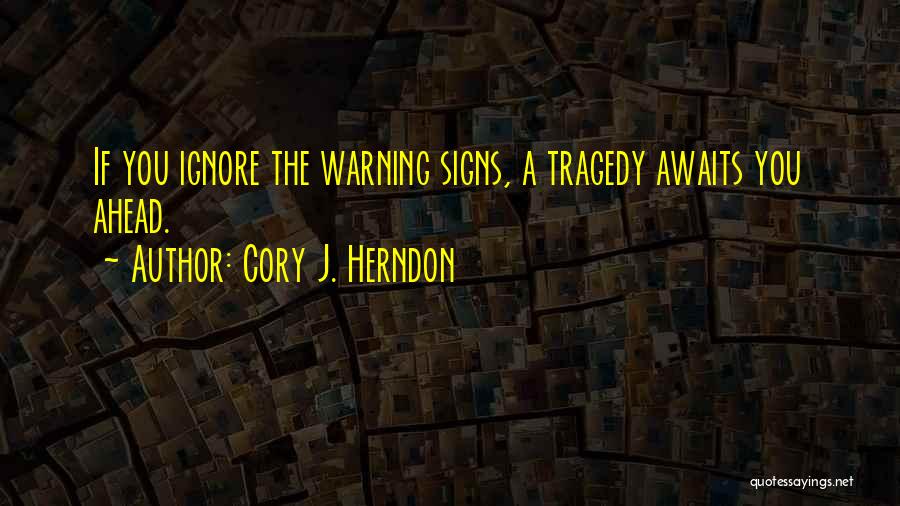 Cory J. Herndon Quotes 204180