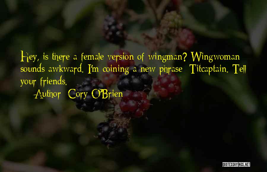 Cory O'Brien Quotes 2116731