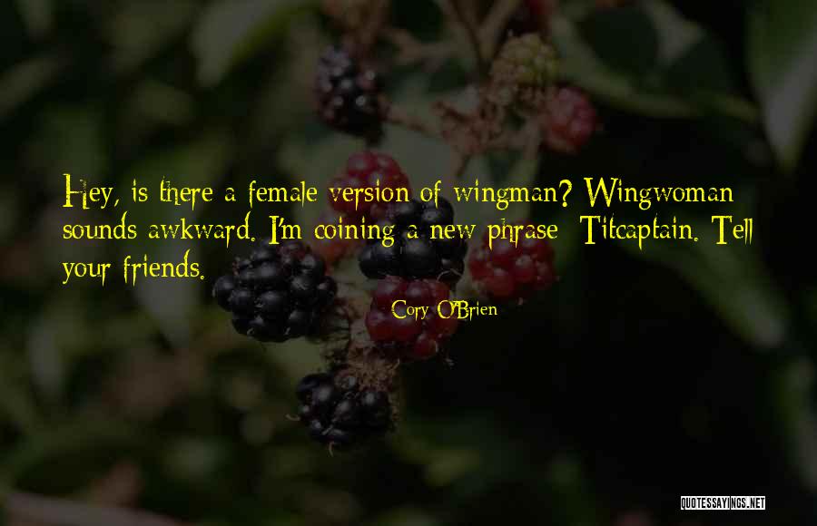 Cory O'Brien Quotes 2116731 Cory O'Brien Quotes 2116731