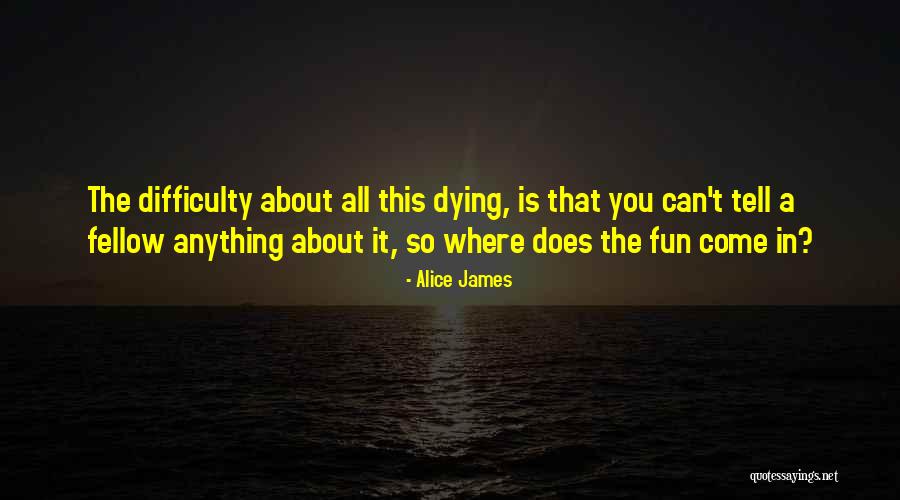 Coryat Quotes By Alice James Coryat Quotes By Alice James