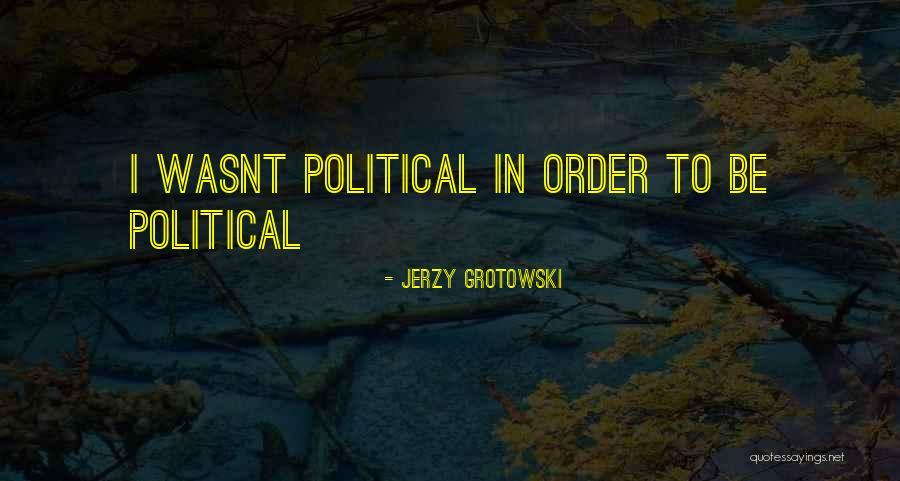 Coryse Villarouel Quotes By Jerzy Grotowski