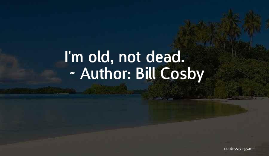 Cosby Quotes By Bill Cosby