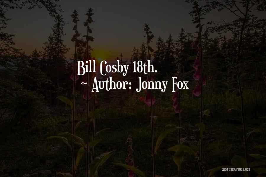 Cosby Quotes By Jonny Fox