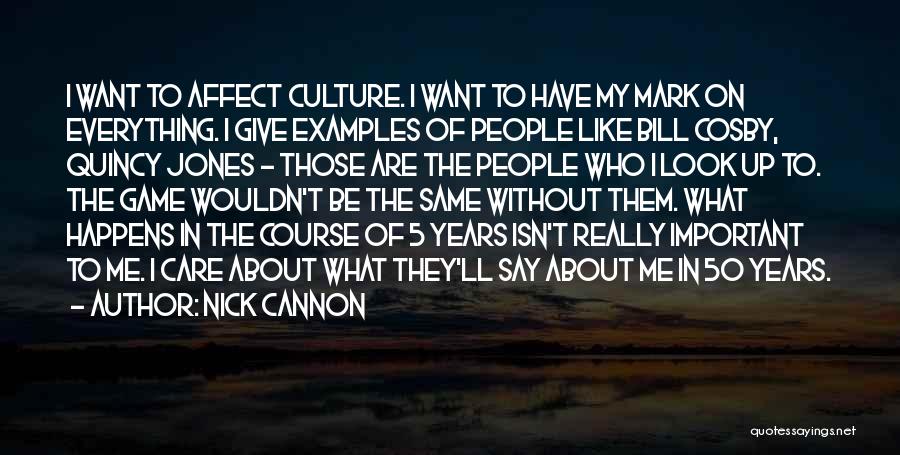 Cosby Quotes By Nick Cannon