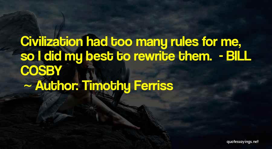 Cosby Quotes By Timothy Ferriss