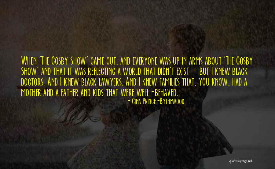 Cosby Show Quotes By Gina Prince-Bythewood Cosby Show Quotes By Gina Prince-Bythewood