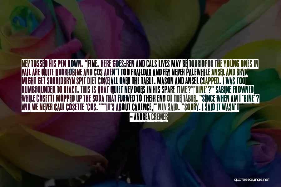 Cosette Quotes By Andrea Cremer Cosette Quotes By Andrea Cremer