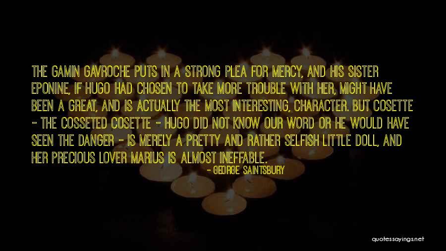Cosette Quotes By George Saintsbury Cosette Quotes By George Saintsbury