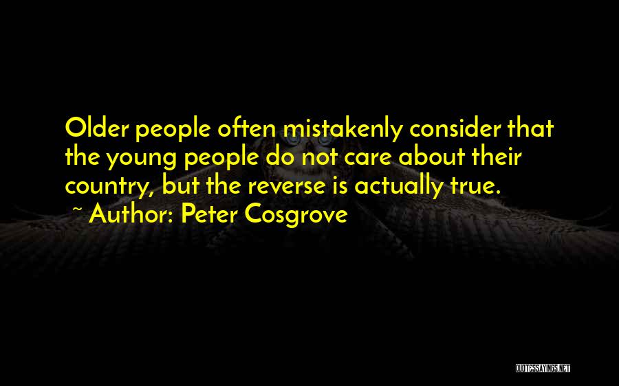 Cosgrove Quotes By Peter Cosgrove