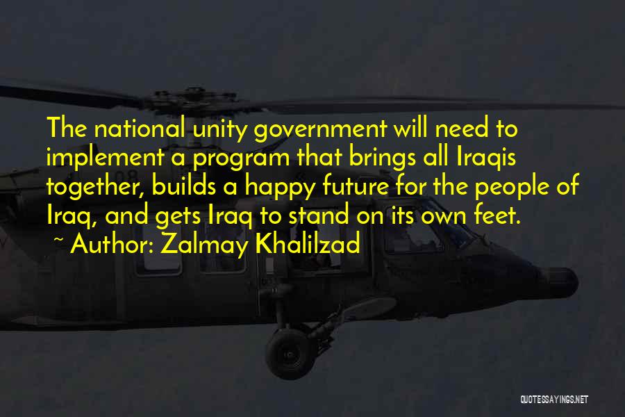 Cosi Insanity Quotes By Zalmay Khalilzad