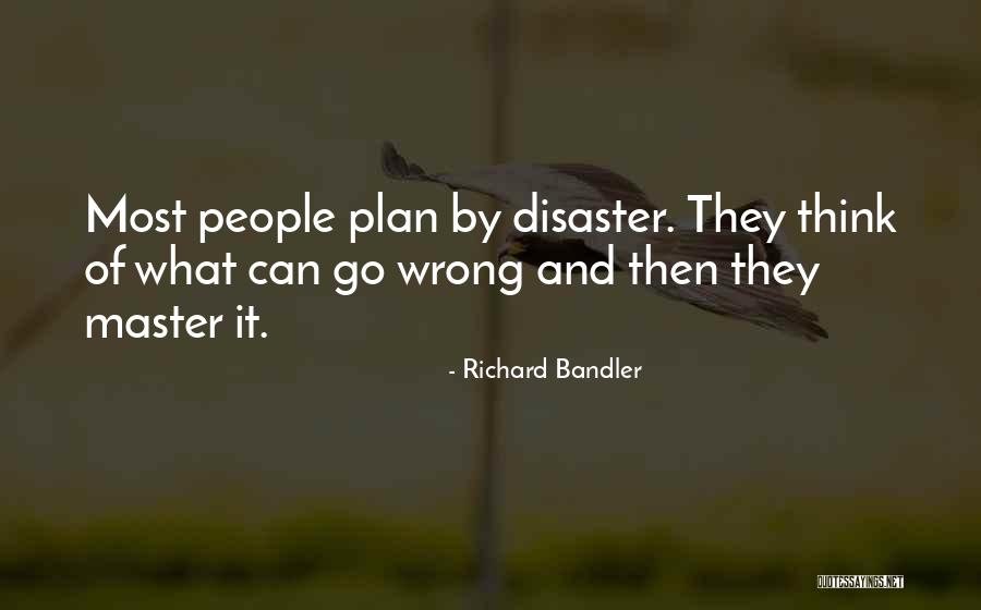 Cosiness Means Quotes By Richard Bandler Cosiness Means Quotes By Richard Bandler