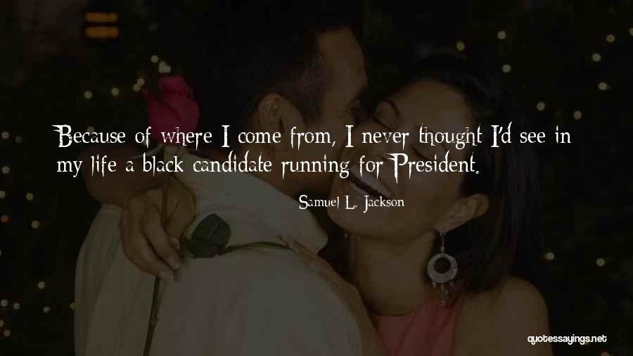 Cositas Canal 5 Quotes By Samuel L. Jackson Cositas Canal 5 Quotes By Samuel L. Jackson