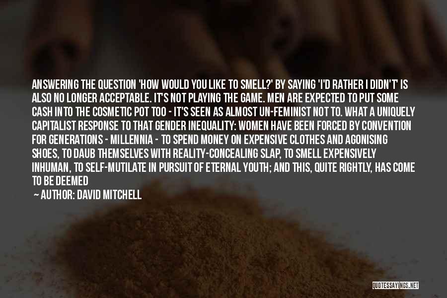 Cosmetic Quotes By David Mitchell