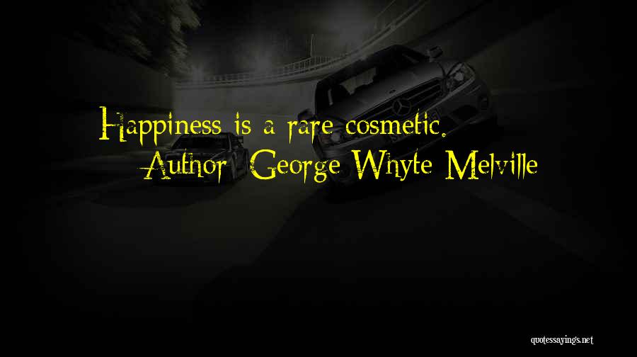 Cosmetic Quotes By George Whyte-Melville