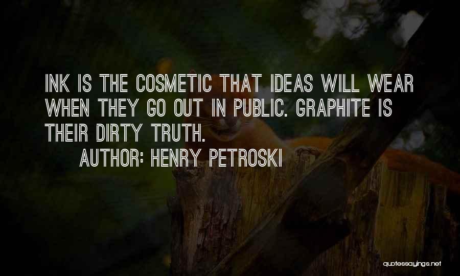 Cosmetic Quotes By Henry Petroski