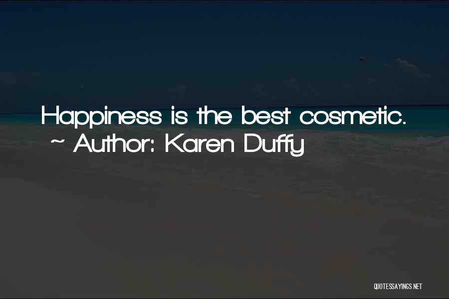 Cosmetic Quotes By Karen Duffy
