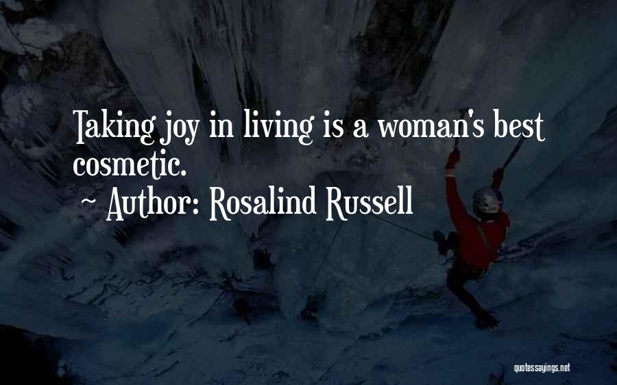 Cosmetic Quotes By Rosalind Russell