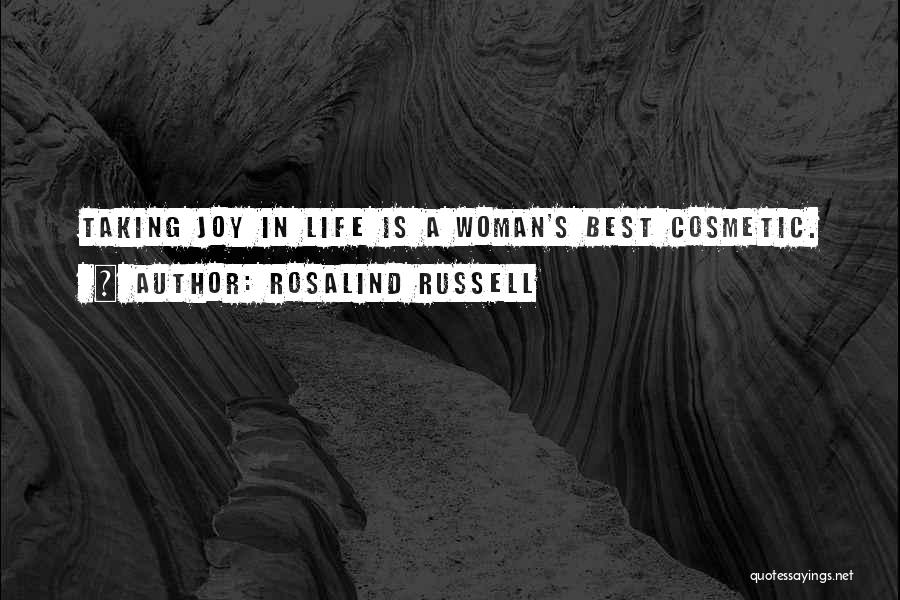 Cosmetic Quotes By Rosalind Russell