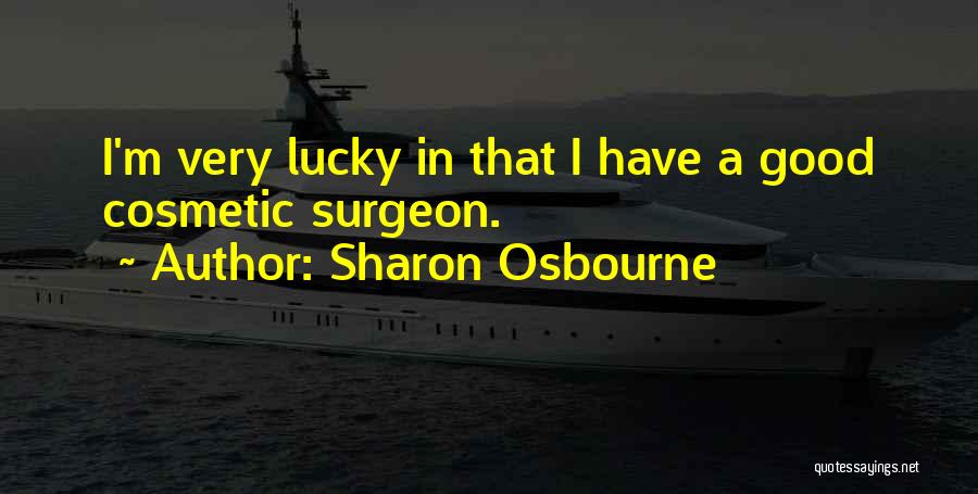 Cosmetic Quotes By Sharon Osbourne