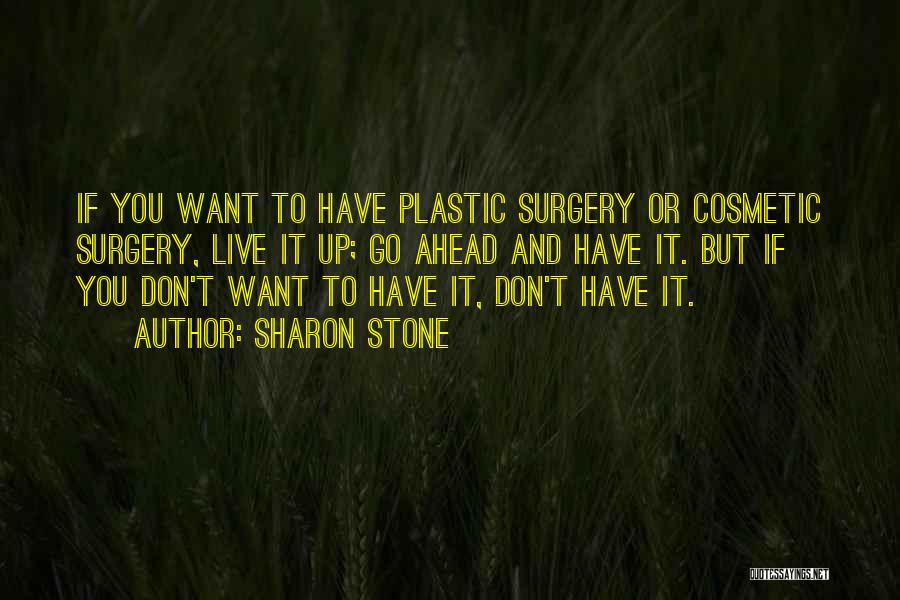 Cosmetic Quotes By Sharon Stone