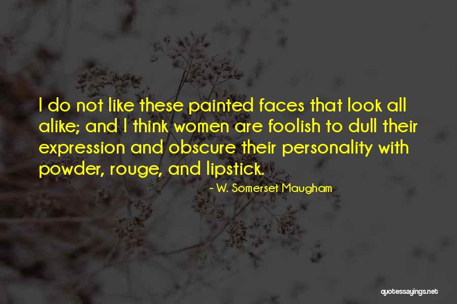 Cosmetics And Beauty Quotes By W. Somerset Maugham Cosmetics And Beauty Quotes By W. Somerset Maugham