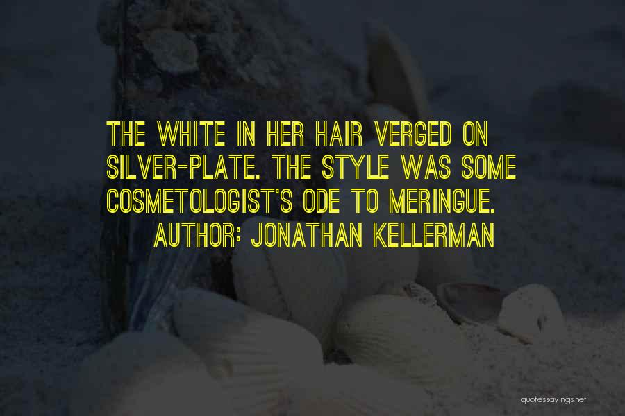 Cosmetologist Quotes By Jonathan Kellerman