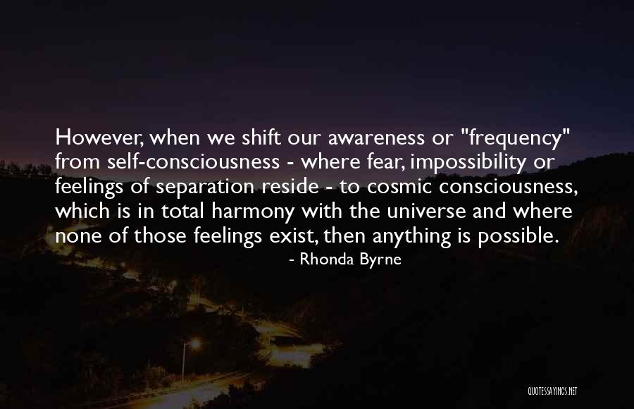 Cosmic Awareness Quotes By Rhonda Byrne Cosmic Awareness Quotes By Rhonda Byrne