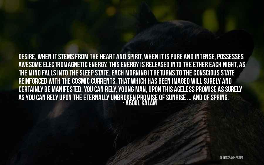 Cosmic Energy Quotes By Abdul Kalam Cosmic Energy Quotes By Abdul Kalam